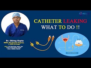 CATHETER SE URINE LEAKAGE KYO HOTA HAI | CATHETER LEAKAGE PROBLEMS HONE PAR KYA KARE