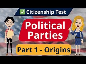 Political Parties for the U.S. Citizenship Test | Part 1 – How America’s Parties Began