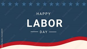 Animated Background of Labor day celebration with smooth animation. Great to use for international event on September 5 th.
