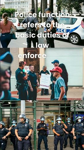 What are the Key Police Functions? How Officers Protect Us