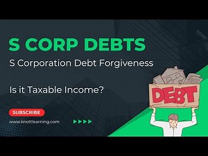 S Corporation Debt Forgiveness - Is it Taxable Income?