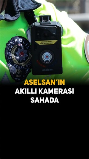 ASELSAN'S SMART CAMERA IN THE FIELD - Turkish Defense Industry