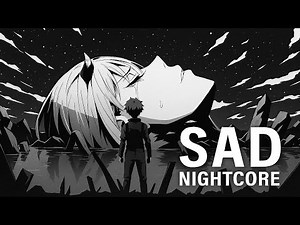 sad nightcore Playlist for the broken Hearts🥹🎶