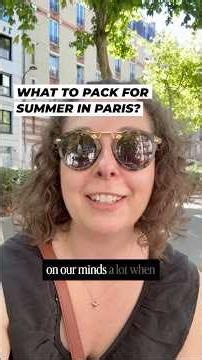 What to pack for summer in Paris! (The non-heatwave edition) #travel