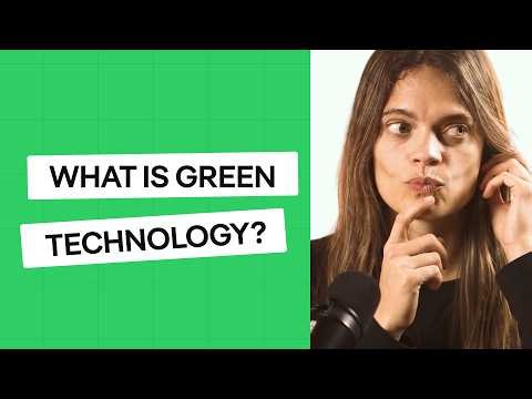 Green Technology explained in 2 minutes
