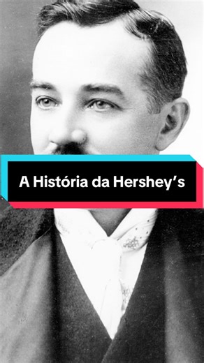 A trajetória de Milton Hershey: do fracasso ao império