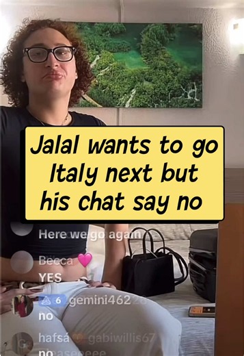 Jalal wants to go Italy once he leaves Spain - but the chat say no #jalalnx #jalal #milliedreams #chyanne #missrfabulous