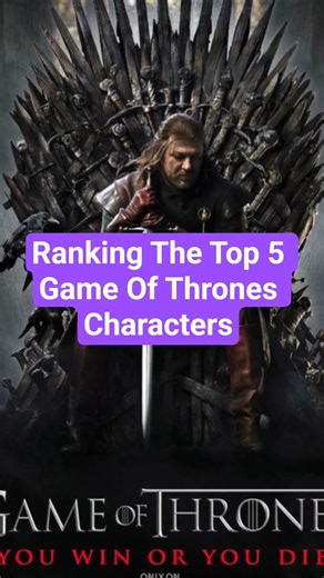 Ranking The Top 5 Game Of Thrones Characters #gameofthrones