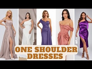 Top 50 Most Beautiful One Shoulder Dresses For Women | Fashion Dresses For Women