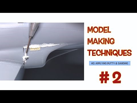 Model Making Techniques #2: Applying Putty & Sanding