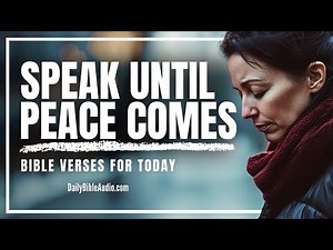 Speak His Promises Until Peace Comes | Blessed Morning Bible Verses For Today
