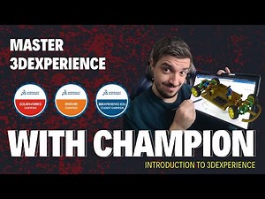 Master 3DEXPERIENCE with a Champion | Introduction to 3DEXPERIENCE