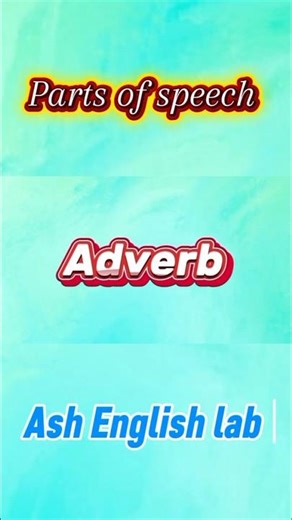 ✨Adverb in English Grammar📚 | Parts of Speech📝 | Ash English lab