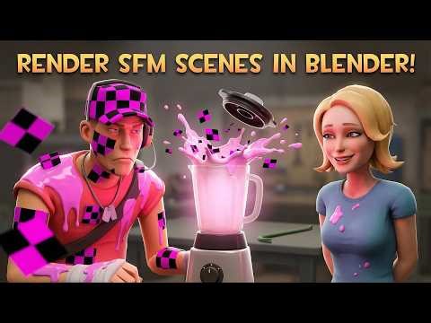 SFM Session → Blender (Addon Nobody Made So I Did...)