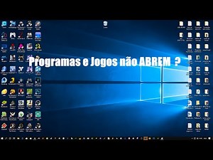 Programas e jogos nao abrem ? Veja a SOLUÇÃO