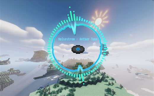 【我的世界唱片】Noisestorm - Aether Tune【天境往事-天境之风】