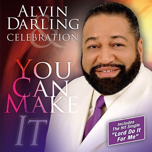 You Can Make It - Alvin Darling & Celebration: Song Lyrics, Music Videos & Concerts