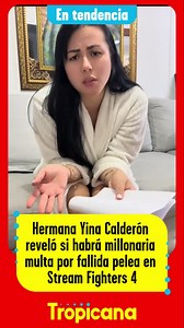 49K views · 305 reactions | Hermana Yina Calderón reveló si habrá millonaria multa por fallida pelea en Stream Fighters 4 Juliana Calderón salió en defensa de su hermana tras lo ocurrido en 'Stream Fighters' y usó de argumento el contrato mientras reveló su opinión del tema  Video tomado de: TikTok julicalderon12 #TropicanaBogotá #Tendencias #YinaCalderón #JulianaCalderón #StreamFighters | Tropicana Colombia | Facebook