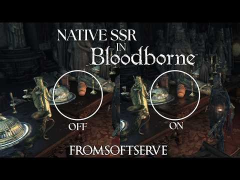Bloodborne's full visual potential is being unlocked on PC (SSR, POM, oh my!)