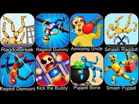 Ragdoll Break,Kick the Buddy,Annoying Uncle Punch,Kick Loser,Ragdoll Dummy,Smash Puppet,Ragdoll Game