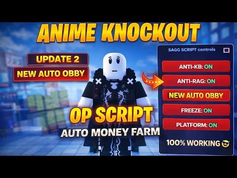Anime Knockout Script 💥 | Auto Farm Money Obby + Anti Knockback + Anti Ragdoll + Freeze + Platform