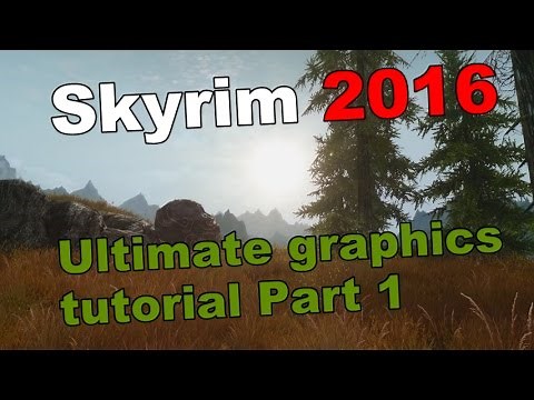 Skyrim 2016 Ultimate Graphics Tutorial - Part 1: The Realvision ENB Mod Page