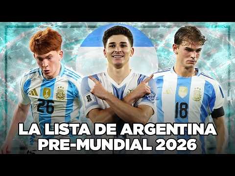 The ARGENTINA PRE-WORLD CUP 2026 SQUAD LIST 🇦🇷