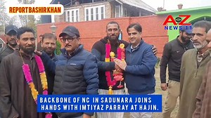 2.6K views · 35 reactions | Backbone of NC in Sadunara joins hands with Imtiyaz Parray At Hajin. Report Bashir khan | AZ News 11 | Facebook