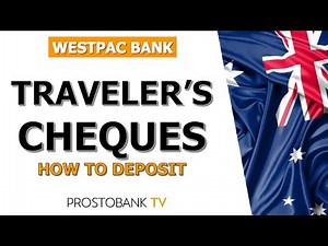How to Deposit Traveler’s Cheques at Westpac Bank – Easy Step-by-Step Guide