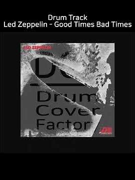 Led Zeppelin - Good Times Bad Times - Drum Track
