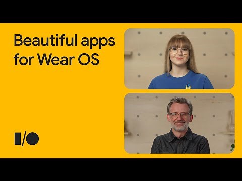 Create beautiful, power-efficient apps for Wear OS