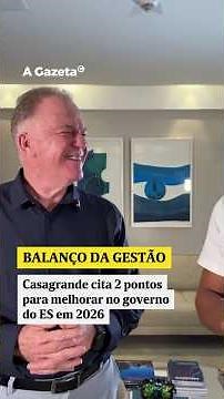 Casagrande cita 2 pontos para melhorar no governo do ES em 2026 #shorts #noticias