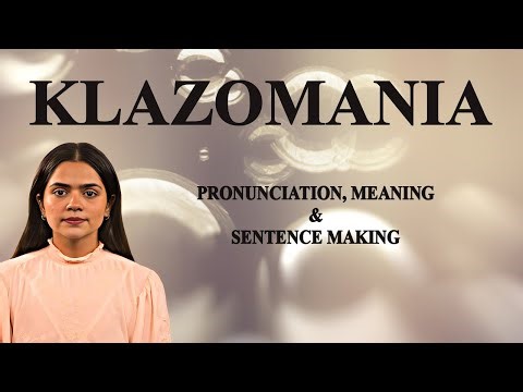 Klazomania - Meaning_&_Pronunciation_Word_World_Audio_Video_Dictionary