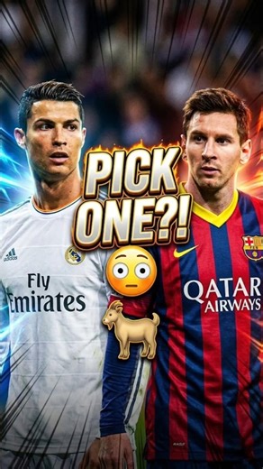 Messi vs Ronaldo… Choose ONE 😳🐐#shorts #messi #ronaldo