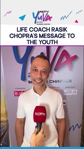 NDTV Yuva Conclave | Life Coach Rasik Chopra's Message To The Youth