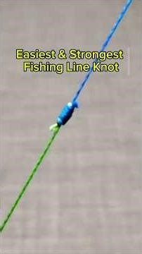 Easiest & Strongest Fishing Line Knot