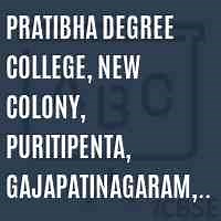 Pratibha Degree College, New colony, Puritipenta, Gajapatinagaram, Vizianagaram, Vizianagaram - Reviews, Address, Admissions and Fees 2025