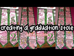 CUSTOMIZING a Graduation Stole | Day in the Life