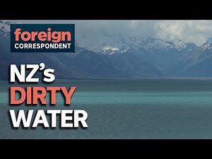 Behind New Zealand's '100% Pure' Image lies a Dirty Truth | Foreign Correspondent