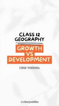 Growth vs Development: The Geography Class 12 Breakdown