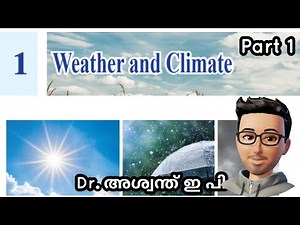 Class 10 Social Chapter 1: Weather and Climate | Part 1| Kerala New textbook | Dr.Aswanth.E.P