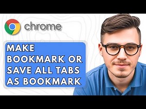 How To Make Bookmark Or Save All Tabs As Bookmark In Google Chrome [2025 Guide]