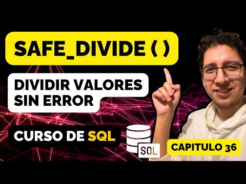 SAFE_DIVIDE en SQL: cómo evitar errores de división entre cero o nulos | Curso de SQL BigQuery #36