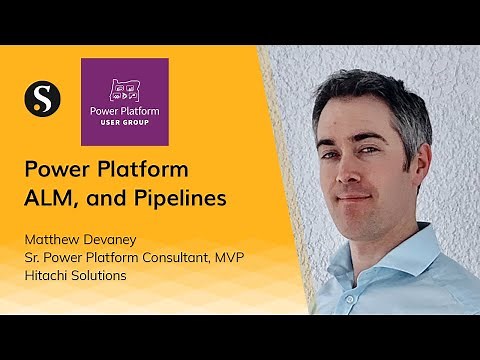 Power Platform ALM & Pipelines w/ Matt Devaney