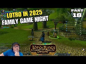 The Lord of the Rings Online In 2025 | The Best RPG of the Decade | LOTRO Family Night Part 18