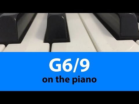 Learn To Play G6/9 Chord On Piano: Easy Tutorial For Beginners | Music Simply Understood
