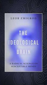 The Science Behind Ideological Thinking