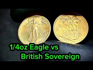 1/4 oz Gold Eagle vs British Sovereign: Which Is Actually the Better Buy?