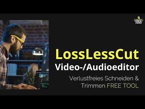 LossLessCut 🎦 Video-/Audioeditor ✂️ Verlustfreies Schneiden & Trimmen FREE TOOL