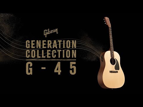 Gibson G-45 | Generation Collection